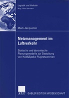 Mark Jacquemin, Heinz Isermann - Netzmanagement im Luftverkehr