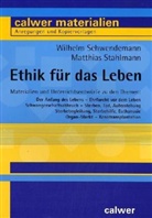 Wilhel Schwendemann, Wilhelm Schwendemann, Matthias Stahlmann - Ethik für das Leben