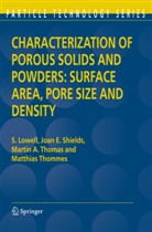 Lowell, S Lowell, S. Lowell, Seymour Lowell, Joan Shields, Joan E Shields... - Characterization of Porous Solids and Powders: Surface Area, Pore Size and Density
