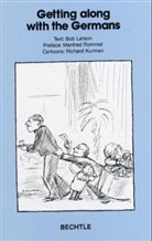 Richard Kurman, Bob Larson, Robert C. Larson - Getting along with the Germans