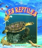 Bobbie Kalman - Les Reptiles