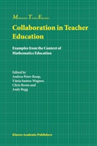 A. J. C Begg, A.J.C Begg, Andy Begg, C. J. Breen, C.J. Breen, Chris Breen... - Collaboration in Teacher Education