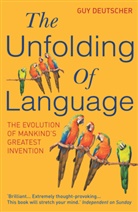 Guy Deutscher - The Unfolding of Language