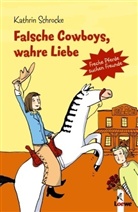 Kathrin Schrocke - Falsche Cowboys, wahre Liebe