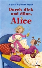 Phyllis Reynolds Naylor, Dagmar Geisler - Durch dick und dünn, Alice (Band 3)