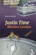 Peter Schwindt, Frauke Weldin - Justin Time - Bd.5: Justin Time - Mission London (Band 5)