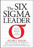 Peter Pande, Peter S. Pande, Peter Pander - The Six Sigma Leader; applying the Principles of Six Sigma to Becomin