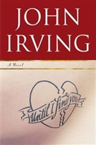 John Irving - Until I Find You