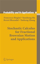 Francesc Biagini, Francesca Biagini, Yaozhon Hu, Yaozhong Hu, Bernt Oksendal, Bernt Öksendal... - Stochastic Calculus for Fractional Brownian Motion and Applications