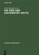 Gerhard Aumüller, Jochen-Christoph Kaiser, Dietric Korsch, Dietrich Korsch, Theo Schiller, Theo Schiller u a... - Die Idee der Universität heute