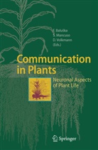 Franti¿ek Balu¿ka, Frantisek Baluska, František Baluška, Stefan Mancuso, Stefano Mancuso, Dieter Volkmann - Communication in Plants