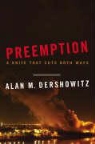 Alan M. Dershowitz - Preemption