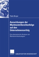 Pablo Berger - Auswirkungen der Markteintrittsreihenfolge auf den Unternehmenserfolg