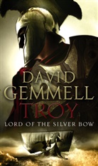 David Gemmell - Troy: Lord of the Silver Bow