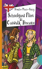 Bianka Minte-König - Schoolyard Flirt & Catwalk Dreams