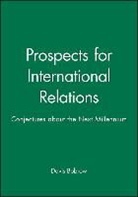 Davis Bobrow, James A. Caporaso, Davis B. Bobrow - Prospects for International Relations