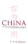 P Nolan, Peter Nolan, Peter (University of Cambridge) Nolan, Nolan Peter - China at the Crossroads