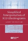 Hesselson, Aaron Hesselson, Aaron B Hesselson, Aaron B. Hesselson, Aaron B. (Wayne State University School Hesselson, Hesselson Aaron B.... - Simplified Interpretation of Icd Electrograms