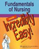 Karen C. Comerford, Jo Donofrio, Diane Labus - Fundamentals of Nursing Made Incredibly Easy!