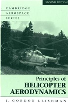 Gordon J. Leishman, J. G. Leishman, J. Gordon Leishman, J.gordon Leishman, Michael J. Rycroft, Wei Shyy - Principles of Helicopter Aerodynamics