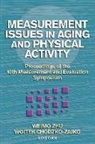 Wojtek Chodzko-Zajko, Weimo Zhu, Weimo Zhu - Measurement Issues in Aging And Physical Activity