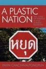 Pavin Chachavalpongpun, Chachavalpongpun Pavin - A Plastic Nation