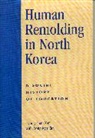 Dong-Kyu Kim, Hyung-Chan Kim, Hyung-Chan Robert H. Kim, Hyung-Chan/ Kim Kim, Kim Dong-kyu - Human Remolding in North Korea