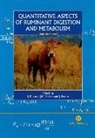 J. (EDT)/ Forbes Dijkstra, Jan Dijkstra, John M. Forbes, James France, James (Jim) France, J. Dijkstra... - Quantitative Aspects Of Ruminant Digestion And Metabolism