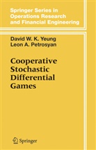 Leon a Petrosjan, Leon A. Petrosjan, Leon A. Petrosyan, David W Yeung, David W K Yeung, David W. K. Yeung... - Cooperative Stochastic Differential Games