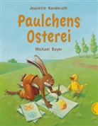 Michael Bayer, Jeanette Randerath - Paulchens Osterei
