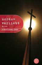 Alfredo Gomez Cerda - Mordsverliebt