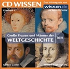 Achim Höppner - CD WISSEN - Grosse Frauen und Männer der Weltgeschichte - 9: Elisabeth I., Sir Francis Drake, Galileo Gallilei, William Shakespeare, 1 Audio-CD (Audio book)