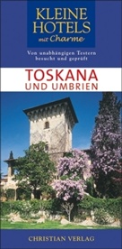 Andrew Duncan - Kleine Hotels mit Charme: Toskana und Umbrien