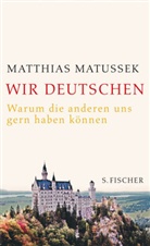 Matthias Matussek - Wir Deutschen