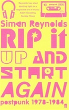 Simon Reynolds, Reynolds Simon - Rip It Up and Start Again