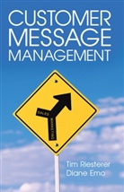 Diane Emo, Riesterer, Tim Riesterer - Customer Message Management
