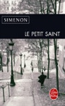 Georges Simenon, G. Simenon, Georges Simenon, Georges (1903-1989) Simenon, Simenon-g - Le petit saint