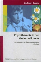 Walter Dorsch, Hein Schilcher, Heinz Schilcher - Phytotherapie in der Kinderheilkunde