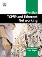 Deon Reynders, Reynders Deon, Edwin Wright, Wright Edwin - Practical Tcp/ip and Ethernet Networking for Industry