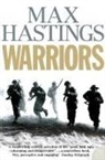 Max Hastings, Sir Max Hastings - Warriors