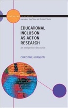 &amp;apos, Christine Hanlon, O&amp;apos, O'hanlon, Christine O'Hanlon, Christine O''hanlon - Educational Inclusion As Action Research