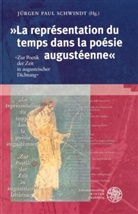 Jürgen Paul Schwidt, Jürgen P. Schwindt, Jürgen Paul Schwindt - La representation du temps dans la poesie augusteene. Zur Poetik der Zeit augusteischer Dichtung