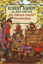 Robert Asprin, Jody L. Nye, Jody Lynn Nye - Ein Dämon macht Geschichten