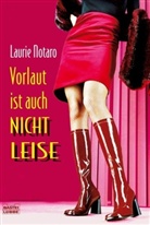 Laurie Notaro - Vorlaut ist auch nicht leise