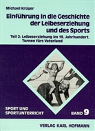 Michael Krüger, Omm Grupe - Einführung in die Geschichte der Leibeserziehung und des Sports - 2: Leibeserziehung im 19. Jahrhundert
