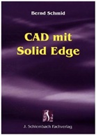 Bernd Schmid - CAD mit Solid Edge