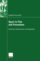 Gottlieb Florschütz - Mediasport