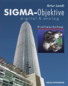 Artur Landt - Sigma-Objektive digital & analog