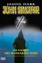 Jason Dark - Geisterjäger John Sinclair, Im Namen des schwarzen Tods