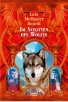 Lois McMaster Bujold - Im Schatten des Wolfes
